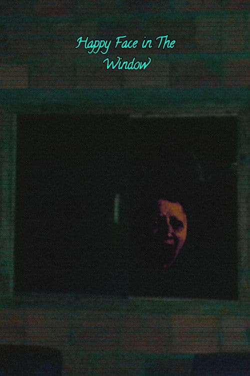 Happy Face In The Window (2026) movie poster