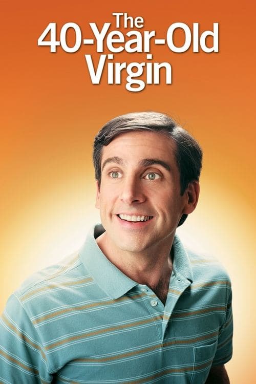 The 40 Year Old Virgin (2005) movie poster