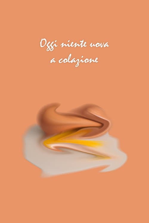 Oggi niente uova a colazione (2026) movie poster