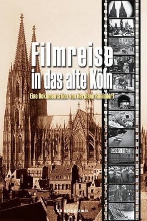 Filmreise in das alte Köln (2014) movie poster