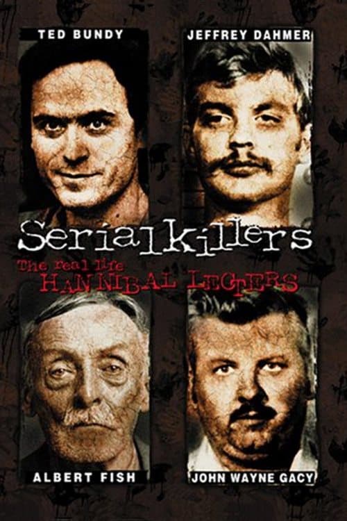 Serial Killers: The Real Life Hannibal Lecters (2001) movie poster