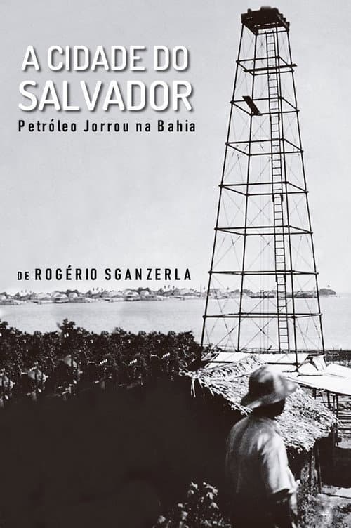 A Cidade do Salvador (Petróleo Jorrou na Bahia) (1981) movie poster