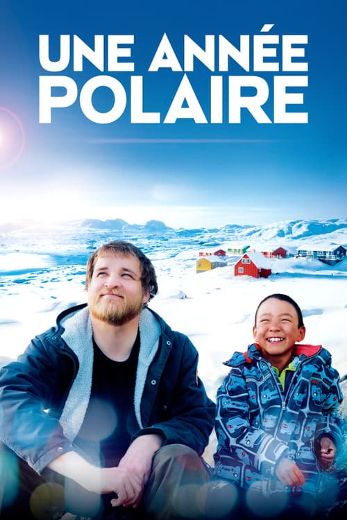 Affiche du film Une année polaire (2018)