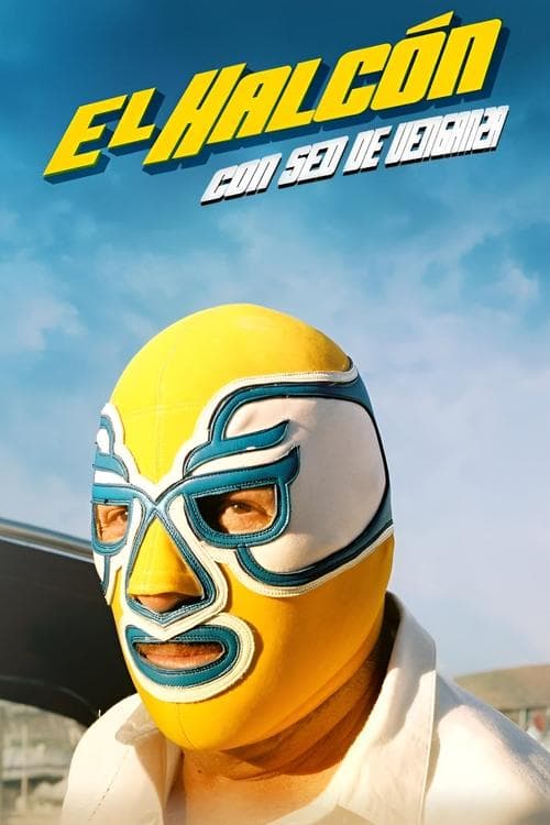 Affiche du film El Halcón: Sed de Venganza (2023)
