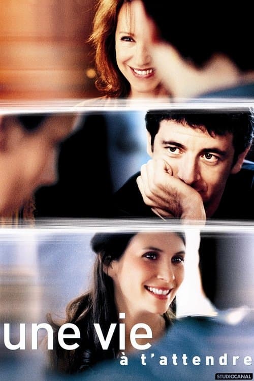 Une vie à t'attendre (2004) movie poster