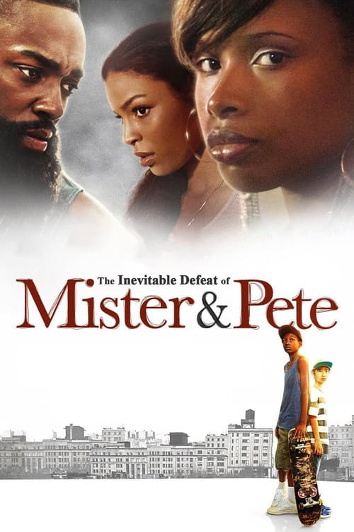 Affiche du film The Inevitable Defeat of Mister & Pete (2013)