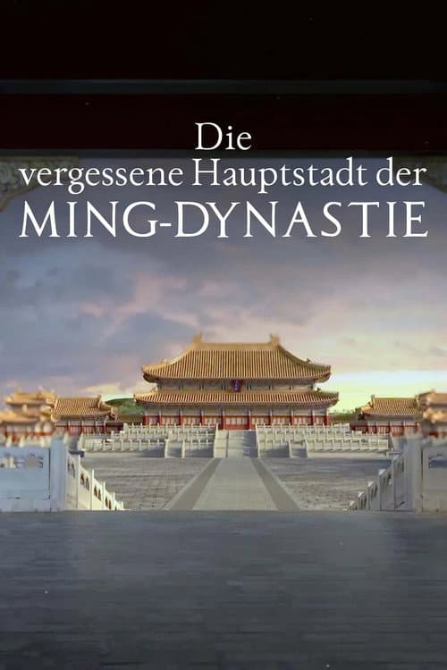 Die vergessene Hauptstadt der Ming-Dynastie (2024) movie poster