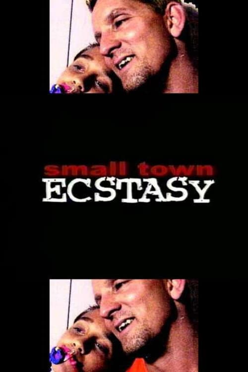 ملصق فيلم Small Town Ecstasy (2002)