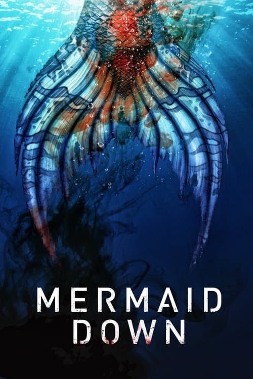 Affiche du film Mermaid Down (2019)