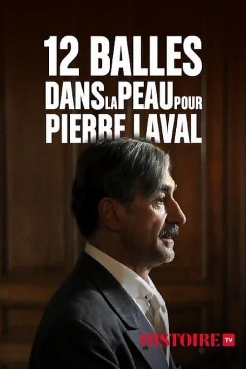 Affiche du film 12 balles dans la peau pour Pierre Laval (2009)