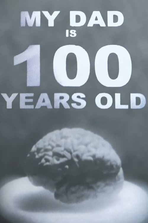 ملصق فيلم My Dad Is 100 Years Old (2006)