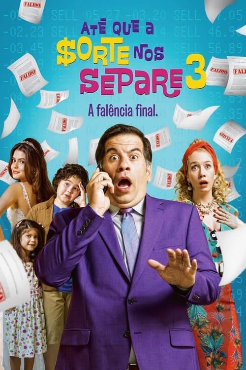 Até Que a Sorte nos Separe 3: A Falência Final (2015) movie poster