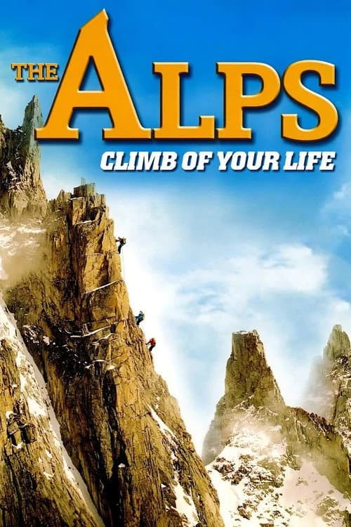 ملصق فيلم The Alps - Climb of Your Life (2007)