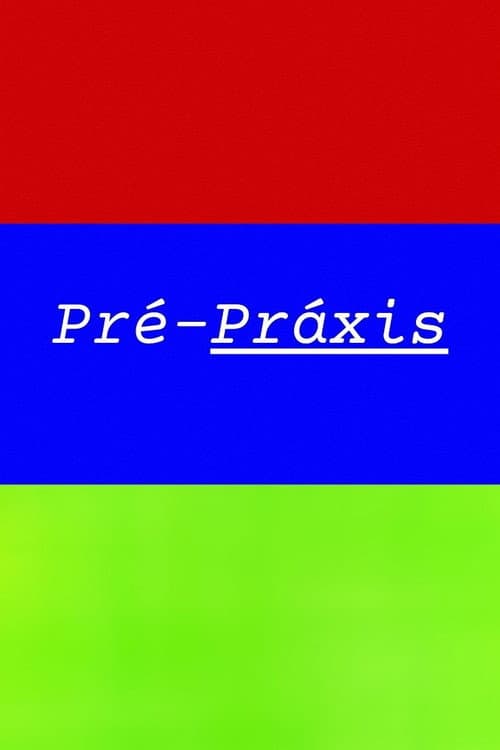 Pré-Práxis (2024) movie poster