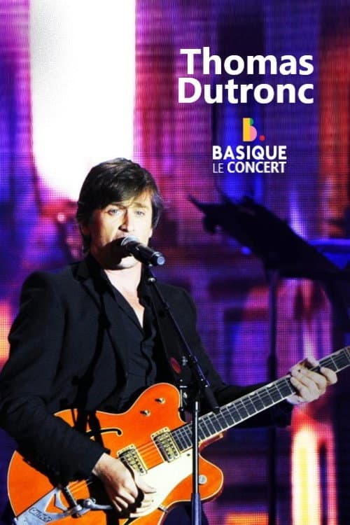 Affiche du film Thomas Dutronc - Basique le concert (2020)