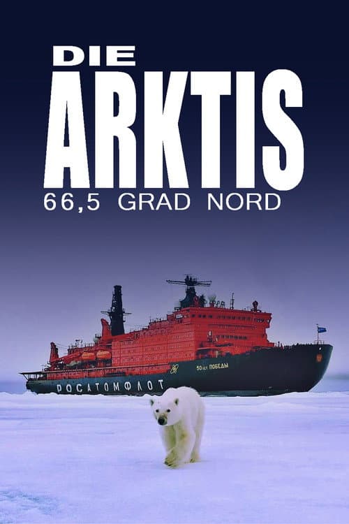 ملصق فيلم Die Arktis - 66,5 Grad Nord (2023)