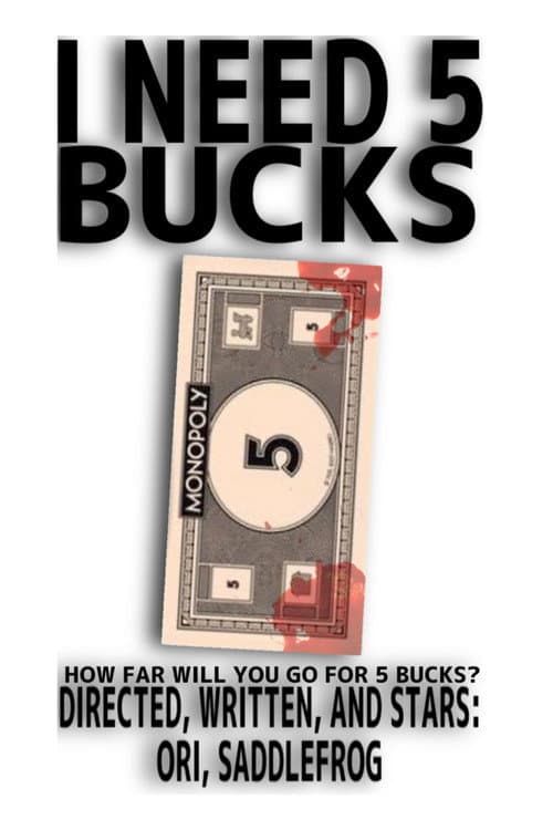 ملصق فيلم I Need 5 Bucks (2023)