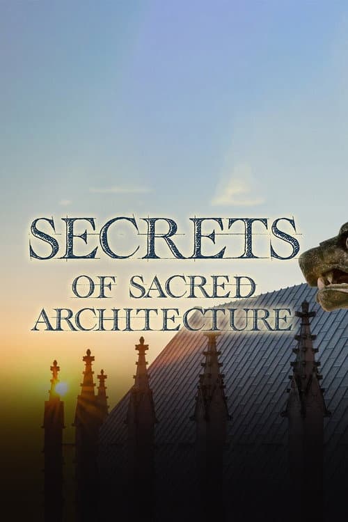 ملصق فيلم Secrets of Sacred Architecture (2022)