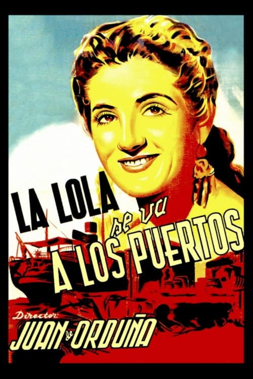 ملصق فيلم La Lola se va a los puertos (1947)