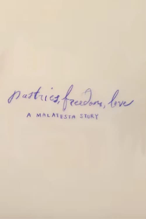 Pastries, Freedom, Love: A Malatesta Story (2021) movie poster