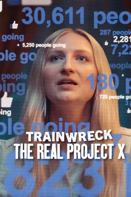 Trainwreck: The Real Project X (2025) movie poster