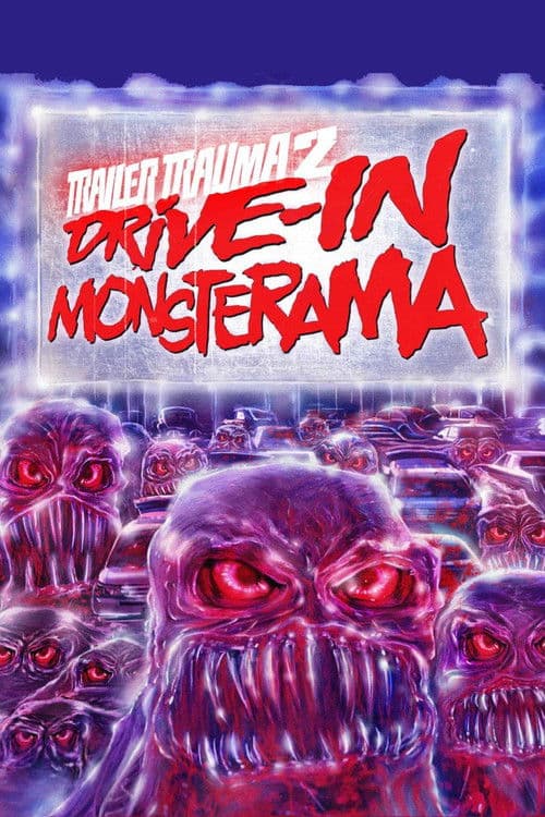 Trailer Trauma 2: Drive-In Monsterama (2016) movie poster