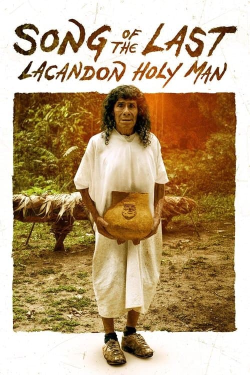 Song of the Last Lacandon Holy Man (2024) movie poster