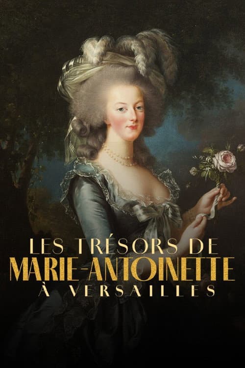 ملصق فيلم Les Trésors de Marie-Antoinette à Versailles (2024)
