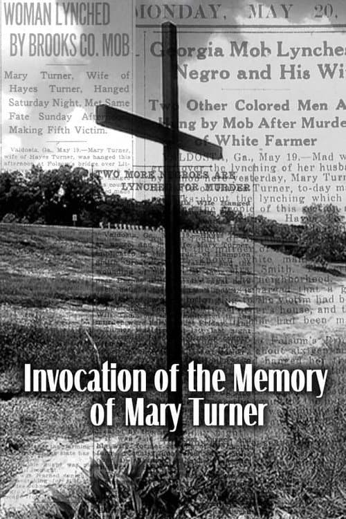 Invocation of the Memory of Mary Turner, lynched on May 19, 1918 (2024) movie poster