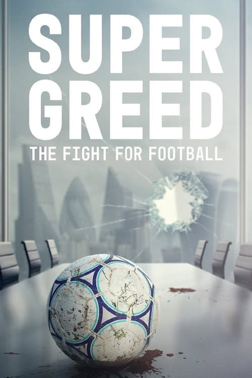 Affiche du film Super Greed: The Fight for Football (2022)