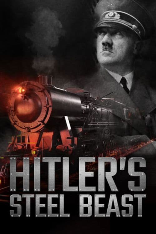 Le train d'Hitler - La bête d'acier (2017) movie poster