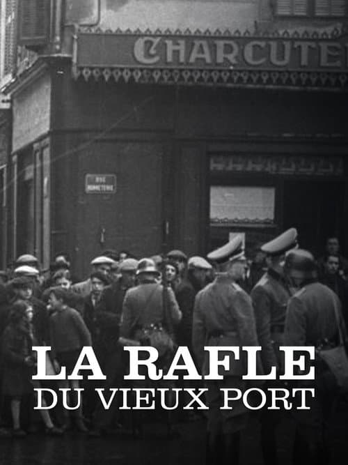 Affiche du film La Rafle du Vieux-Port (2023)