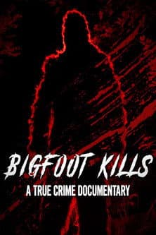 ملصق فيلم Bigfoot Kills: A True Crime Documentary (2023)