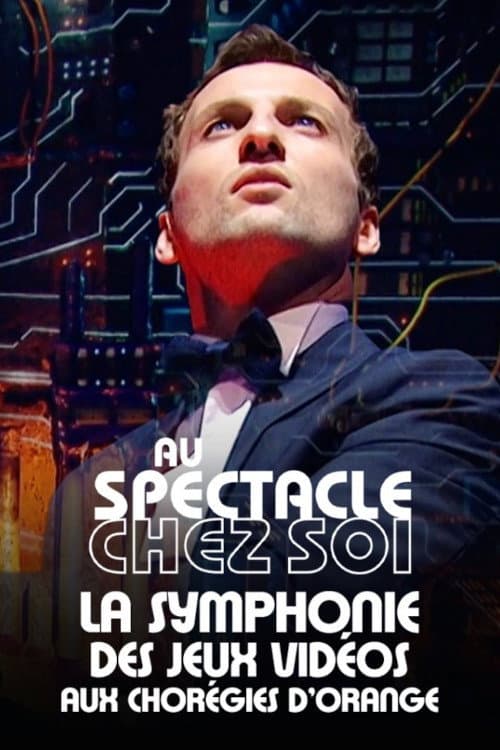 Affiche du film La Symphonie des jeux vidéo aux Chorégies d'Orange (2022)