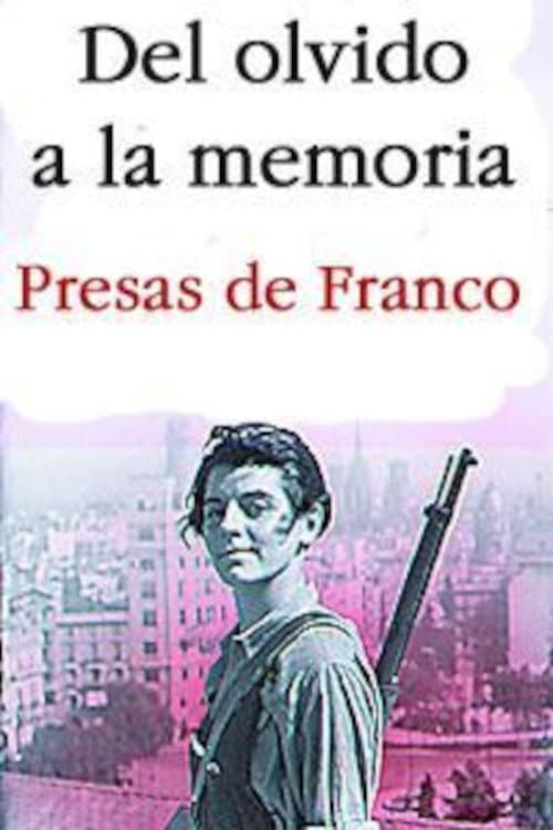 Del olvido a la memoria. Presas de Franco (2007) movie poster