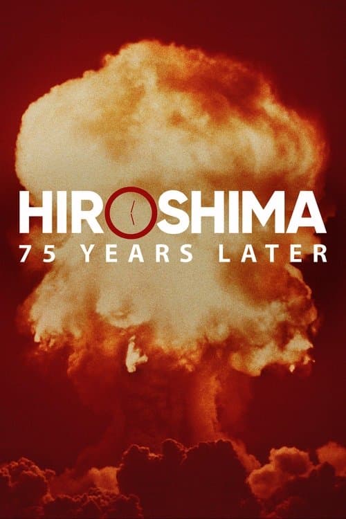 Hiroshima and Nagasaki: 75 Years Later (2020) movie poster