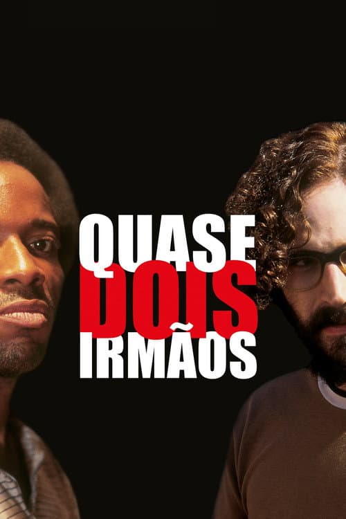 ملصق فيلم Quase Dois Irmãos (2004)