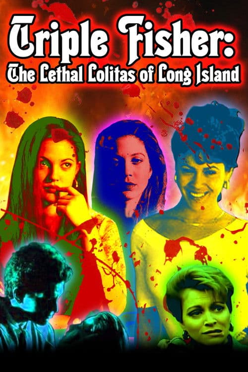 ملصق فيلم Triple Fisher: The Lethal Lolitas of Long Island (2012)