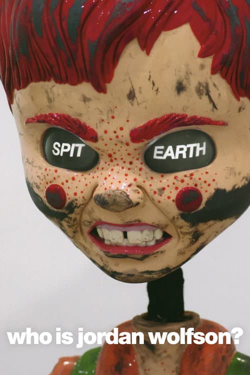 ملصق فيلم Spit Earth: Who is Jordan Wolfson? (2020)