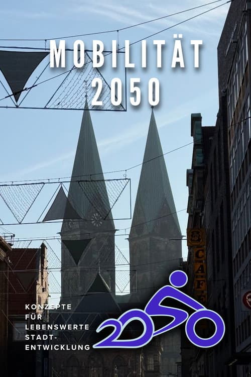 Mobilität 2050 - Konzepte für lebenswerte Stadtentwicklung movie poster