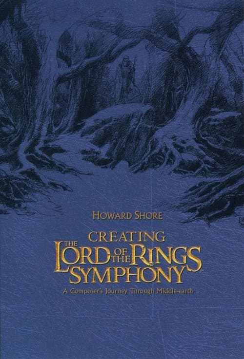 Affiche du film Creating the Lord of the Rings Symphony (2004)