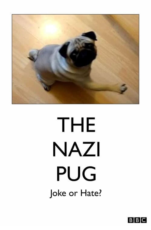 Affiche du film The Nazi Pug: Joke or Hate? (2019)