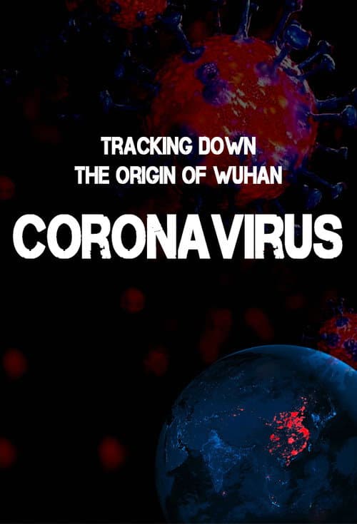 ملصق فيلم Tracking Down the Origin of the Wuhan Coronavirus (2020)