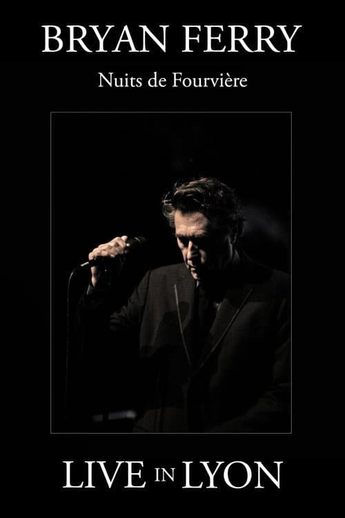 Affiche du film Bryan Ferry : Nuits de Fourviere (Live in Lyon) (2013)
