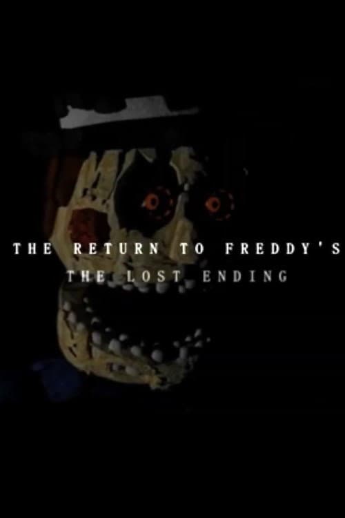 THE RETURN TO FREDDY'S: THE LOST ENDING (2017) movie poster