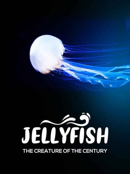 Jellyfish, the creature of the century (2021) movie poster