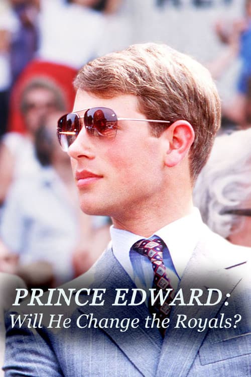 Affiche du film Prince Edward: Will He Change the Royals? (2023)