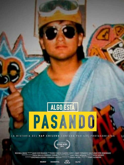 Affiche du film Algo Está Pasando - Cómo Nació el Rap en Chile (2018)