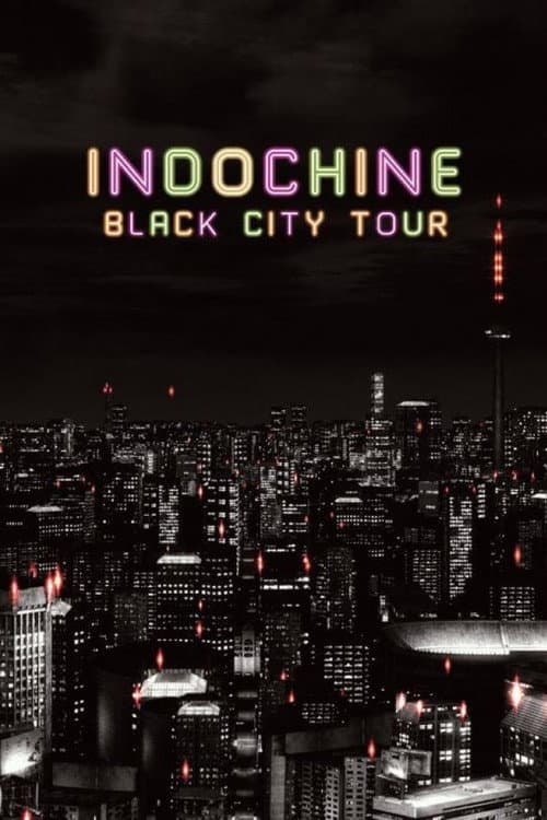 ملصق فيلم Indochine - Black City Tour (2014)