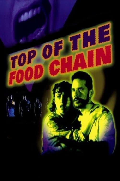 Affiche du film Top of the Food Chain (1999)